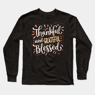 Thankful Grateful Blessed Long Sleeve T-Shirt